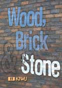 Wood, Brick and Stone 2009